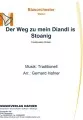 Der Weg zu mein Diandl is Stoanig - Blasorchester - Walzer 
