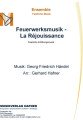 Feuerwerksmusik -
 La Réjouissance - Ensemble - Festliche Musik 