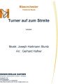 Turner auf zum Streite - Blasorchester - Festliche Musik 