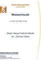 Wassermusik - Klarinettenquintett - Festliche Musik 