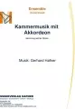 Kammermusik mit Akkordeon - Ensemble - Konzertmusik 